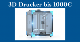 3D Drucker bis 1000€