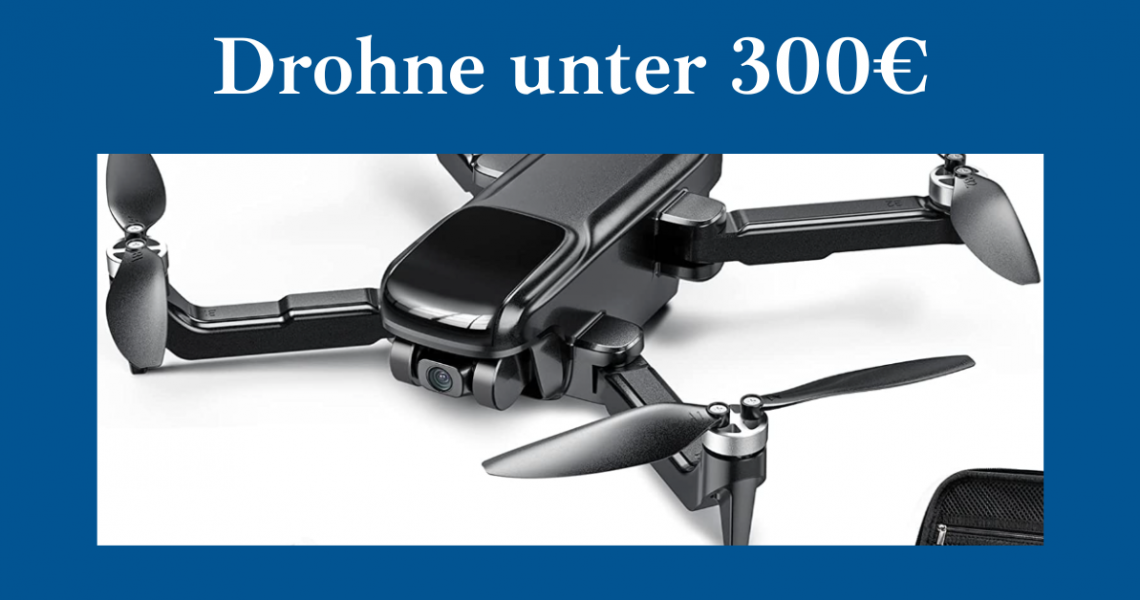 Drohne unter 300€